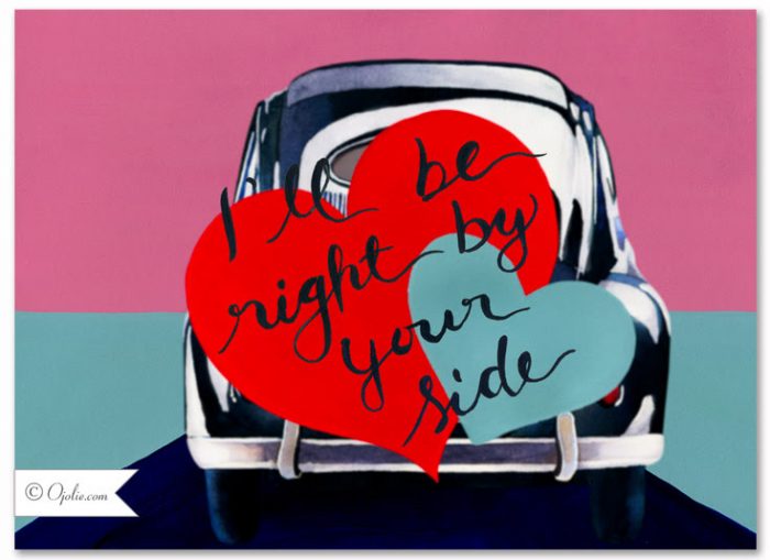 Ojolie Valentine Ecard - I'll Be Right by Your Side